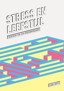 Stress en Leefstijl - zoektocht van een verzekeringsarts - Linda Battes  (voorkant)-_